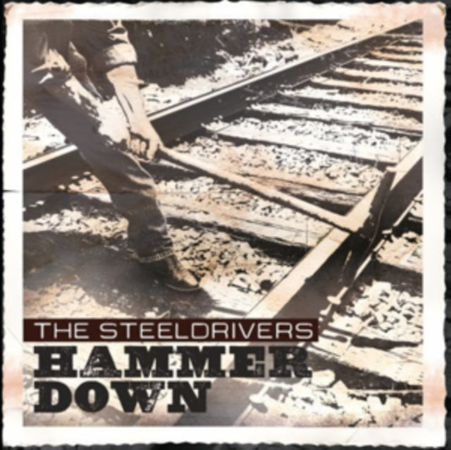 Steeldrivers - Hammer Down (CD)