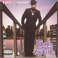 Too $Hort - Get In Where You Fit In (CD)