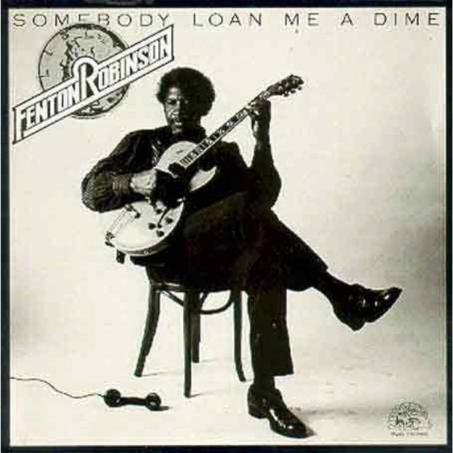 Fenton Robinson - Somebody Loan Me A Dime (CD) (US Import)