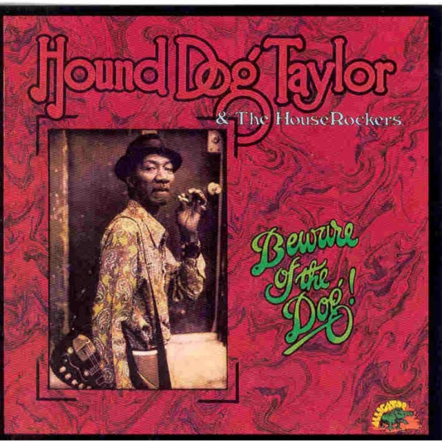 Hound Dog Taylor - Beware Of The Dog (CD)