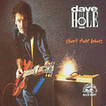 Dave Hole - Short Fuse Blues (CD)