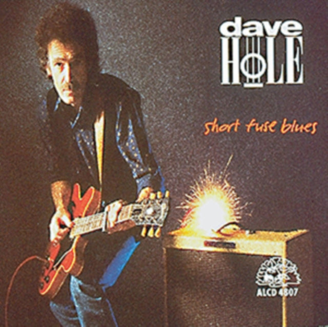 Dave Hole - Short Fuse Blues (CD)