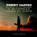 Tommy Castro - Tommy Castro Presents A Bluesman Came To Town (CD)