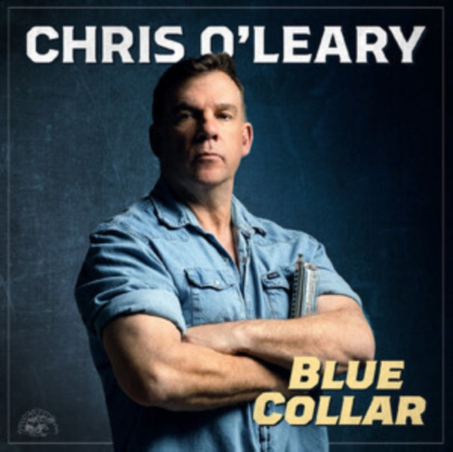 Chris O'Leary - Blue Collar (CD)