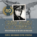Glenn Orchestra Miller - 80th Anniversary Of The Army Air Force Band (CD)