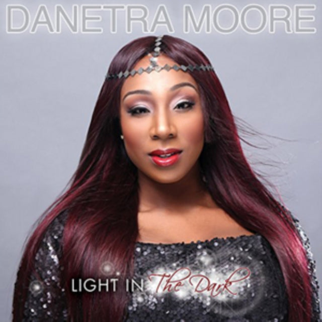 Danetra Moore - Light In The Dark (CD)