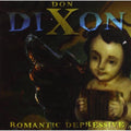 Don Dixon - Romantic Depressive (CD)