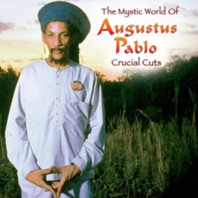 Augustus Pablo - Mystical World Of Augustus Pablo: Crucial Cuts (CD)