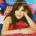 Ann Hampton Callaway - Slow (CD)