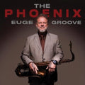 Euge Groove - Phoenix (CD)