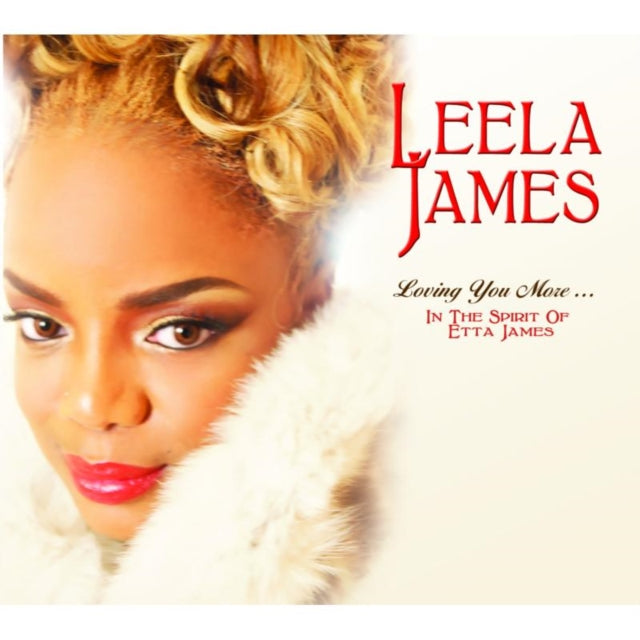 Leela James - Loving You More In The Spirit Of Etta James (CD)