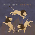 Matt Slocum - Lion Dance (CD)