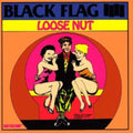 Black Flag - Loose Nut (Vinyl) (US Import)