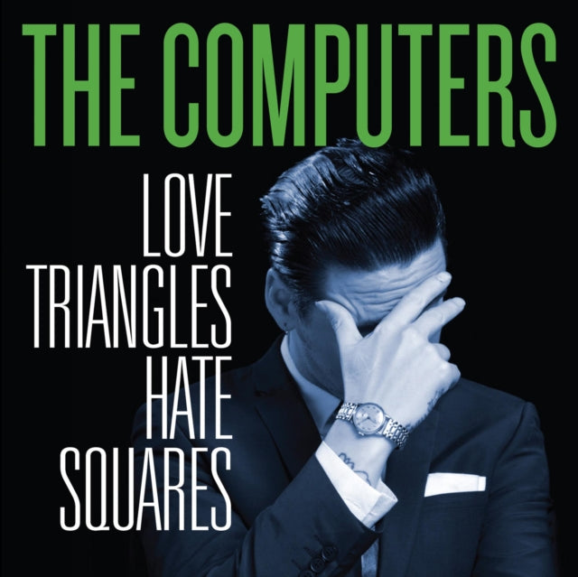 Computers - Love Triangles Hate Squares (Vinyl) (US Import)
