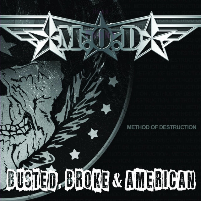 M.O.D. - Busted Broke & American (CD)