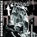 Ground - Mourn Innocence (Vinyl) (US Import)
