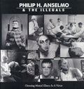 Philip H & The Illegals Anselmo - Choosing Mental Illness As A Virtue (Vinyl) (US Import)