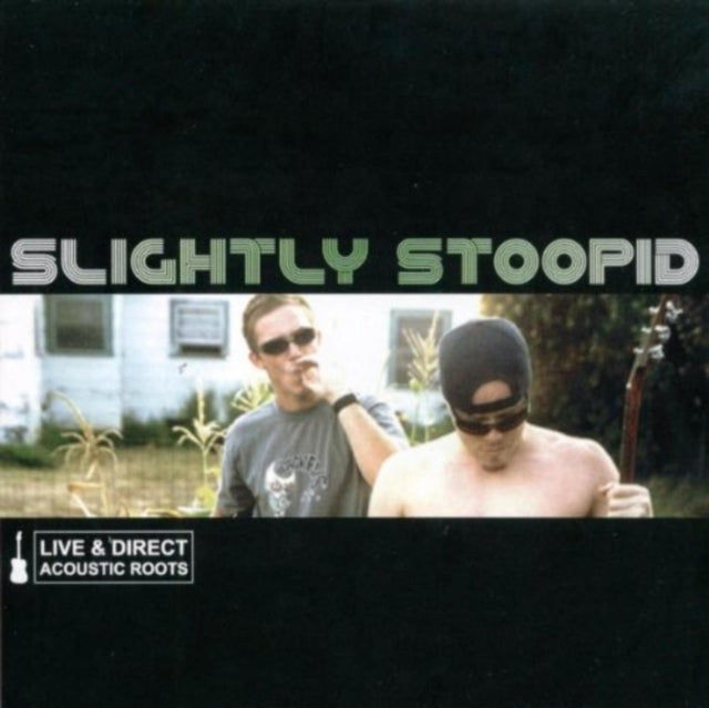 Slightly Stoopid - Live & Direct: Acoustic Roots (Vinyl) (US Import)