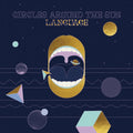 Circles Around The Sun - Language (Vinyl) (US Import)