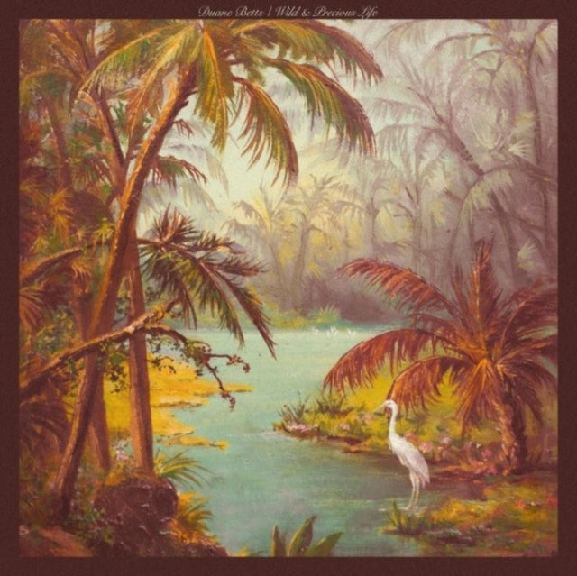 Duane Betts - Wild & Precious Life (CD)