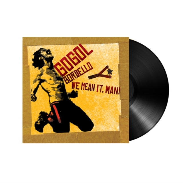Gogol Bordello - We Mean It, Man! (Vinyl) (US Import)