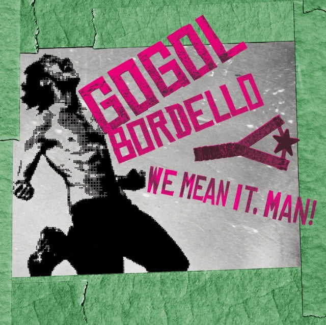 Gogol Bordello - We Mean It, Man! (CD)