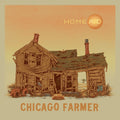 Chicago Farmer - Homeaid (Vinyl) (US Import)