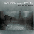 Javon Jackson - Jackson Plays Dylan (CD)