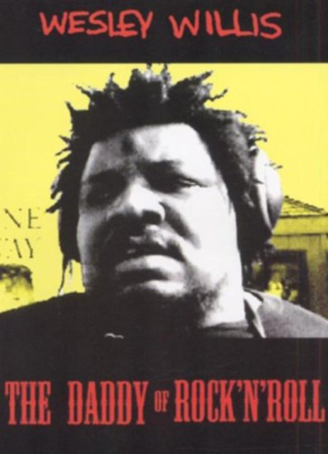 Wesley Willis - Daddy Of Rock 'N' Roll (DVD) (Region 1 US Import)