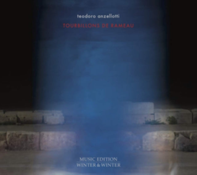 Teodoro Anzellotti - Teodoro Anzellotti: Tourbillons De Rameau (CD)