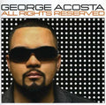 George Acosta - All Rights Reserved (CD)