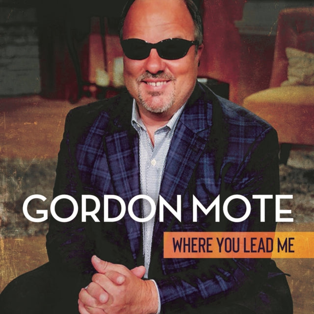Gordon Mote - Where You Lead Me (CD)