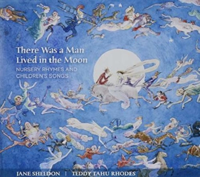 Jane Sheldon Rhodes / Teddy Tahu - There Was A Man Lived In The Moon (CD)