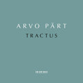 Tonu Kaljuste; Tallinn Chamber Orchestra; Estonian Philharmonic Chamber - Arvo Part: Tractus (CD)