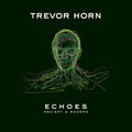 Trevor Horn - Echoes - Ancient & Modern (CD)