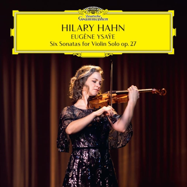 Hilary Hahn - Eugene Ysaye: Six Sonatas For Violin Solo, Op. 27 (CD)