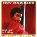 Roy Hawkins - Bad Luck Is Falling: The Modern RPM & Kent 2 (CD)