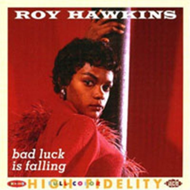 Roy Hawkins - Bad Luck Is Falling: The Modern RPM & Kent 2 (CD)