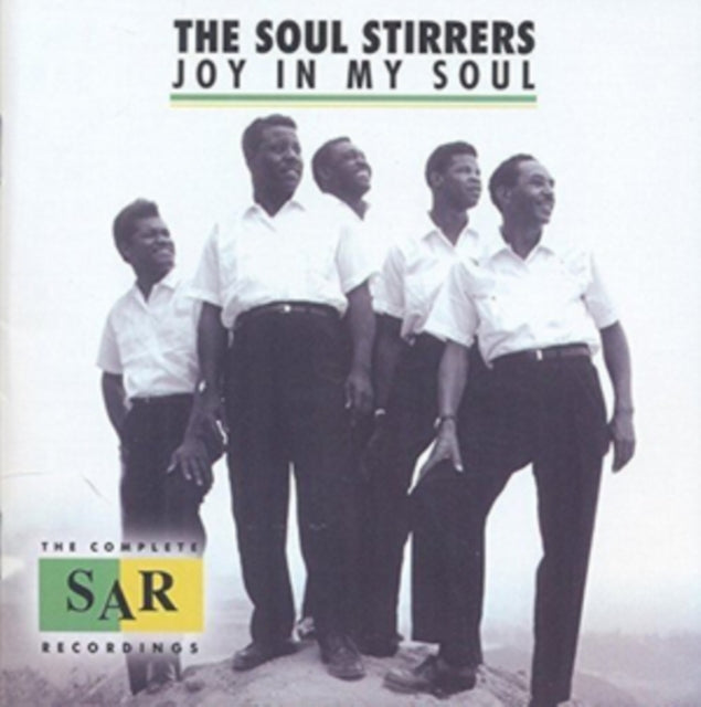 Soul Stirrers - Joy In My Soul: The Complete Sar Recordings (CD)