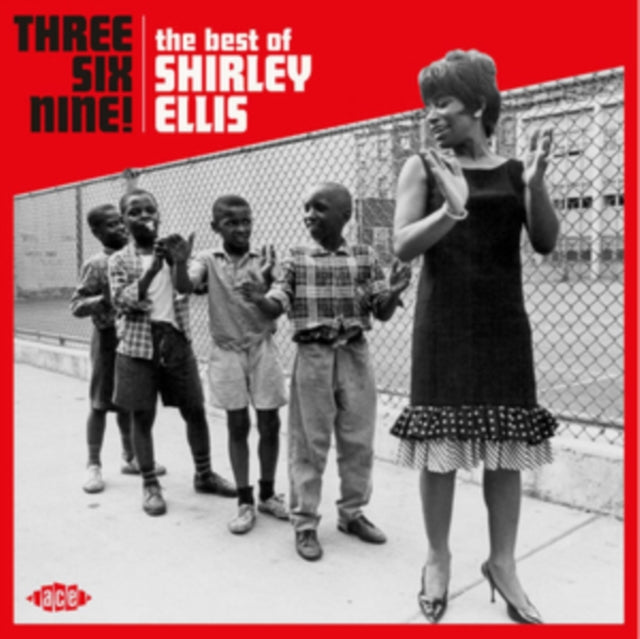 Shirley Ellis - Three Six Nine: Best Of Shirley Ellis (CD)