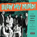 Various Artists - Blow My Mind! The Dore-Era-Mira Punk & Psych Legacy (CD) (US Import)