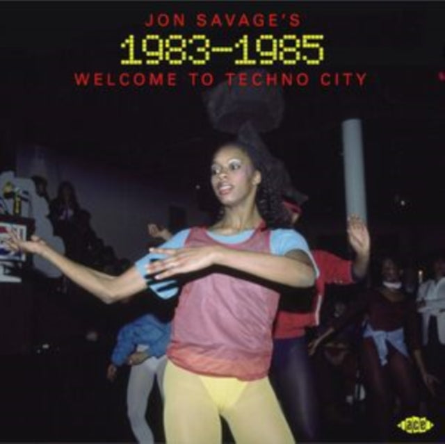 Various Artists - Jon Savage’s 1983-1985 - Welcome To Techno City (2CD) (CD)