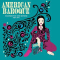 Various Artists - American Baroque: Chamber Pop & Beyond 1967-1971 (CD)