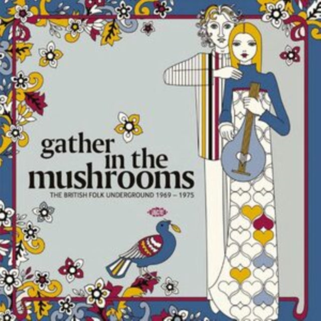 Various Artists - Gather In The Mushrooms - The British Folk Underground 1969-1975 (CD)