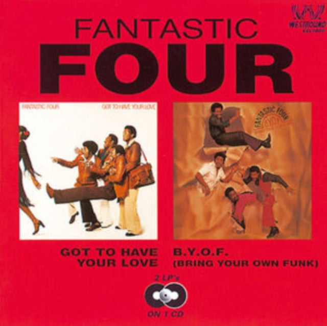 Fantastic Four - Got To Have Your Love / B.Y.O.F (CD)