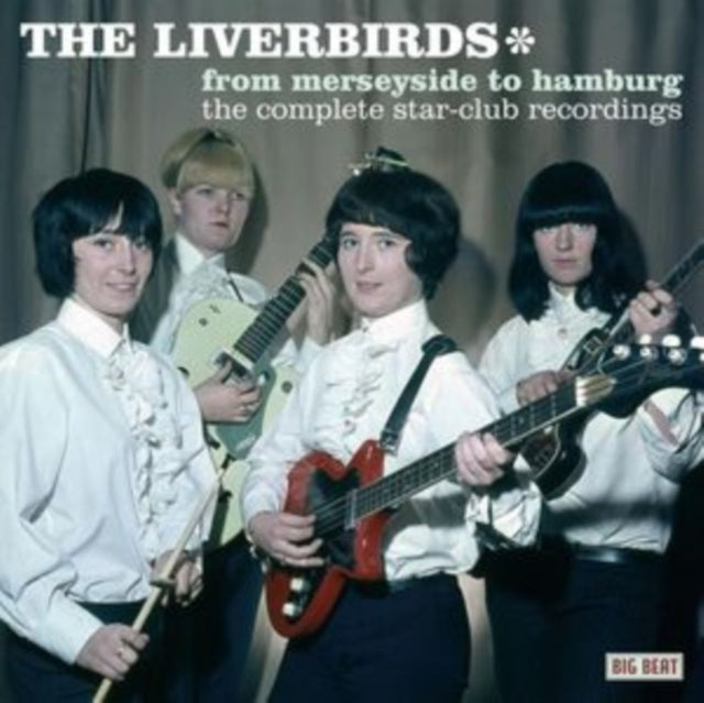 Liverbirds - From Merseyside To Hamburg: Complete Star Club (CD)