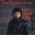 Egyptian Lover - One Track Mind (CD)