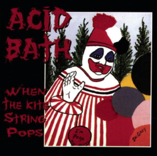 Acid Bath - When The Kite String Pops (CD)