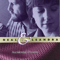 Neal & Leandra - Accidental Dreams (CD)