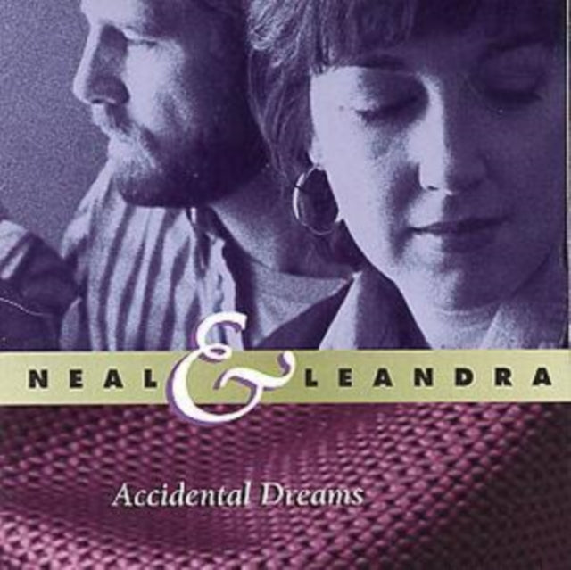 Neal & Leandra - Accidental Dreams (CD)